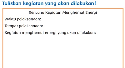 Rencana Kegiatan Menghemat Energi Tema 6 Kelas 3 Halaman 178